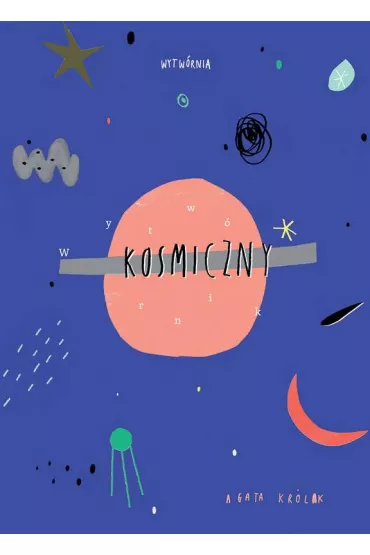 Wytw�rnik kosmiczny - Agata Kr�lak