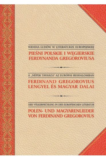 Pieśni polskie i węgierskie Ferdynanda Gregoroviusa