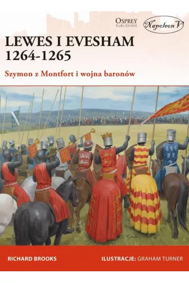 Lewes i Evesham 1264-1265 Szymon z Montfort - Richard Brooks