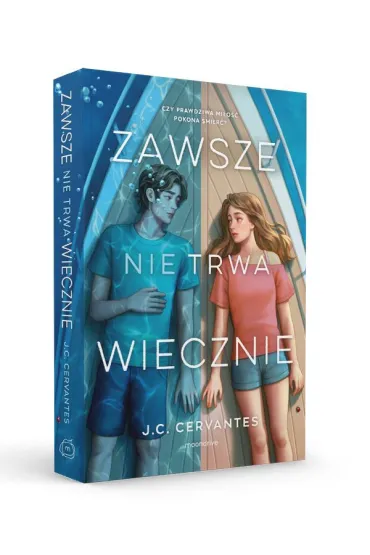 Zawsze nie trwa wiecznie - J. C. Cervantes