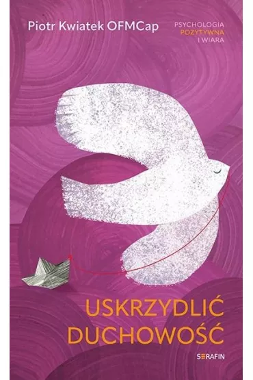 Uskrzydli� duchowo�� - Piotr Kwiatek