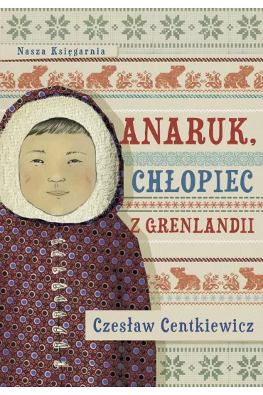 eBook Anaruk, chopiec z Grenlandii mobi epub - Czesaw Centkiewicz