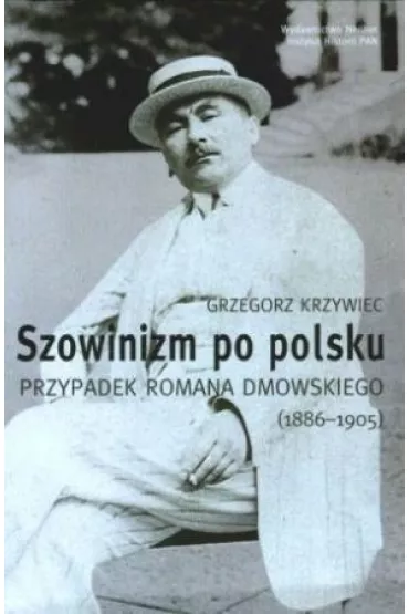 Szowinizm po polsku - Grzegorz Krzywiec