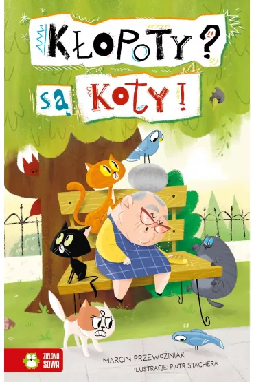K�opoty? S� koty! - Marcin Przewo�niak, Piotr  Stachera
