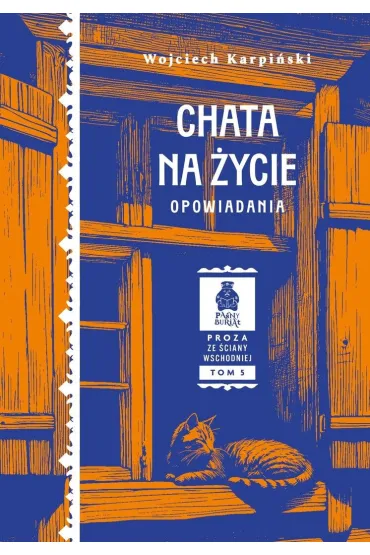 Chata na �ycie. Opowiadania - Wojciech Karpi�ski
