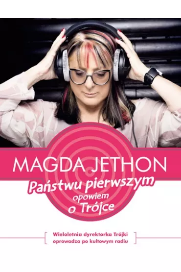 Pa�stwu pierwszym opowiem o Tr�jce - Magda Jethon