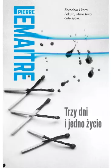 Trzy dni i jedno �ycie - Pierre Lemaitre