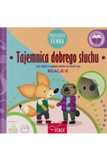 Tajemnica dobrego s�uchu. Przygody Fenka - Dominika  Ga�ka