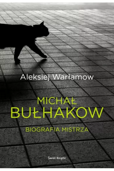 Michai� Bu�hakow. Biografia Mistrza - War�amow Aleksiej