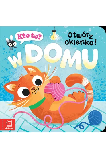 Kto to  Otw�rz okienko  W domu - Katarzyna  �anocha