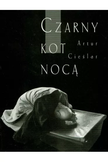 Czarny kot noc� - Artur Cie�lar