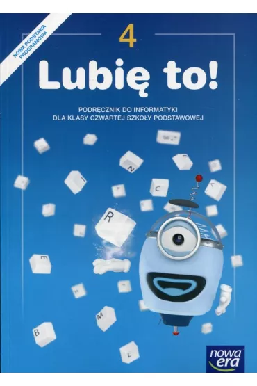 Lubi� to! Klasa 4. Informatyki. Podr�cznik dla szko�y podstawowej - Micha� K�ska
