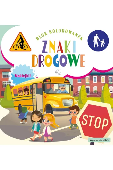 Znaki drogowe. Blok kolorowanek z naklejkami