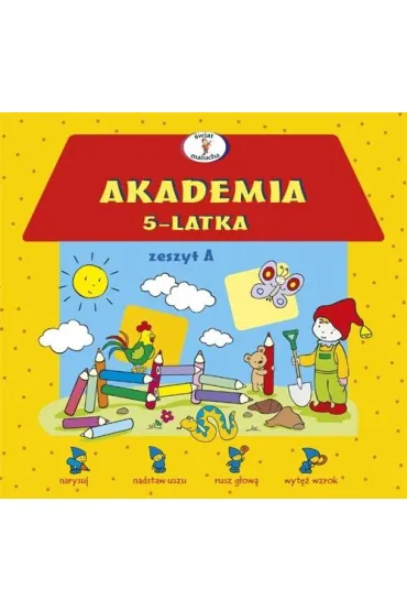 Akademia 5-latka. Zeszyt A - Dorota Krassowska