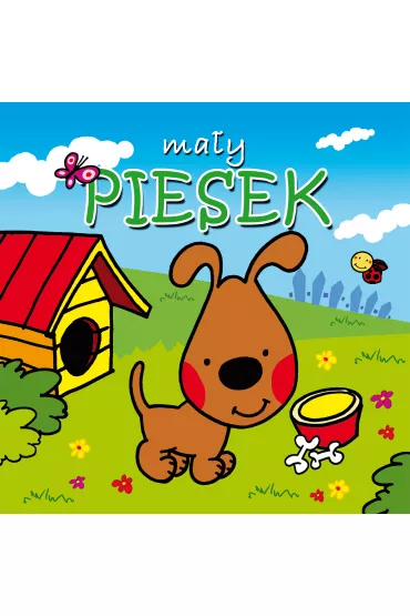 Ma�y piesek. Mini zwierz�tka - Urszula Koz�owska
