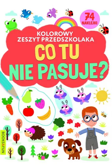 Co tu nie pasuje? Kolorowy zeszyt przedszkolaka