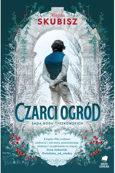 Czarci ogrd. Saga rodu Tyszkowskich. Tom 2 - Magda Skubisz