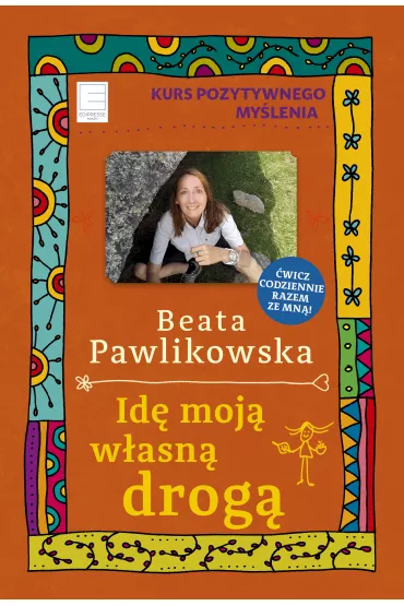 eBook Id� moj� w�asn� drog� mobi epub - Beata Pawlikowska