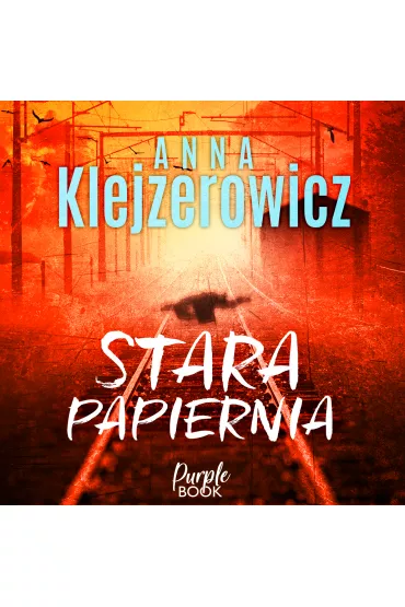 Audiobook Stara papiernia mp3 - Anna Klejzerowicz