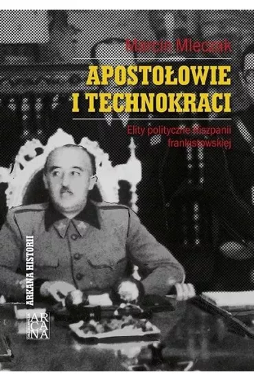 Aposto�owie i technokraci. Elity polityczne..