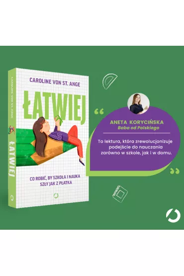 �atwiej. Co robi�, by szko�a i nauka sz�y jak z p�atka - Caroline von St. Ange