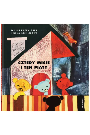 Cztery misie i ten pi�ty - Helena Bechlerowa, Janina Krzemi�ska