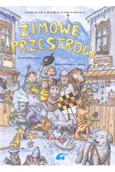 G�ralskie bajki narciarskie. Zimowe przestrogi - Pawe� Muller