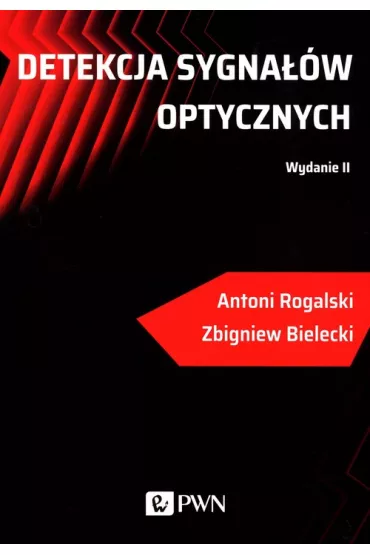 Detekcja sygna��w optycznych - Antoni Rogalski, Zbigniew Bielecki