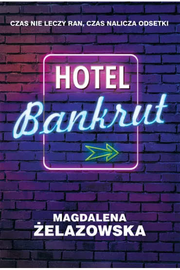Hotel Bankrut * * - Magdalena �elazowska