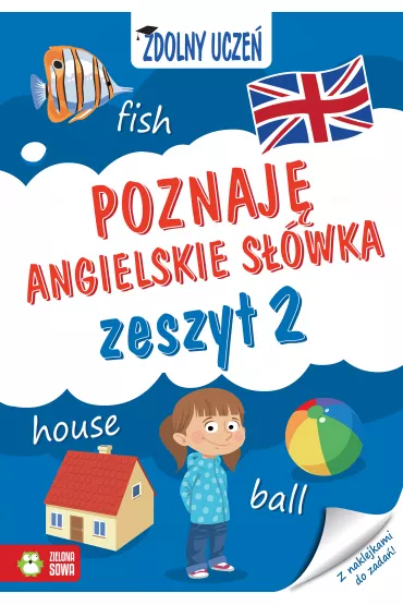 Zdolny ucze�. Poznaj� angielskie s��wka. Zeszyt 2 - Iwona Orowiecka