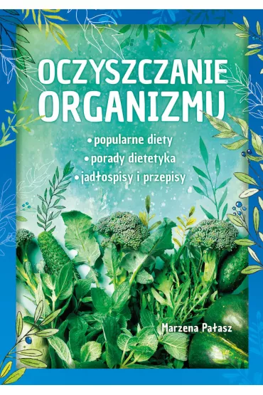Oczyszczanie organizmu - Marzena Pa�asz