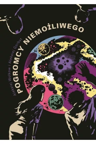 Pogromcy Niemo�liwego - Gorbut Aleksiej, Aleksiej Wo�kow