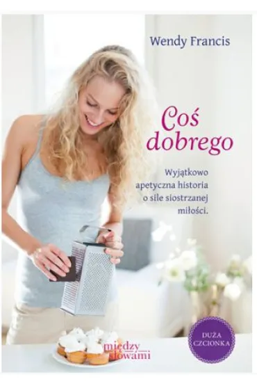Co� dobrego (pocket) - Wendy Francis