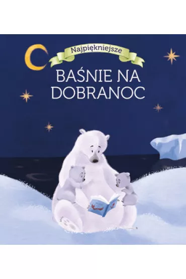 Najpi�kniejsze ba�nie na dobranoc