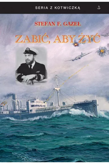 Zabi� aby �y� - Stefan F. Gaze�
