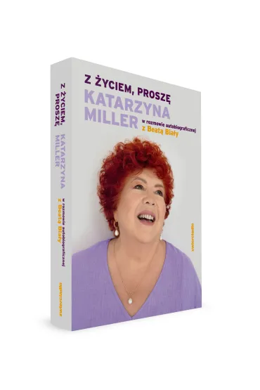 Z �yciem, prosz� - Beata Bia�y, Katarzyna Miller
