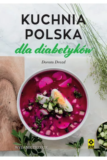 Kuchnia polska dla diabetyk�w - Dorota Drozd
