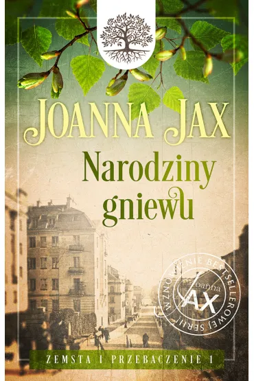 Zemsta i przebaczenie. Narodziny gniewu. Tom 1 - Joanna Jax