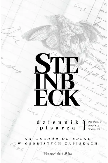 eBook Dziennik pisarza. &bdquo;Na wsch�d od Edenu&rdquo; w osobistych zapiskach mobi epub - John Steinbeck