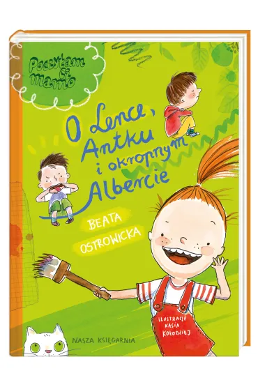 O Lence, Antku i okropnym Albercie - Beata Ostrowicka