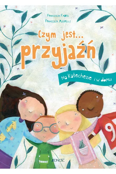 Czym jest... przyja. Na katechezie i w domu - Francesca Fabris