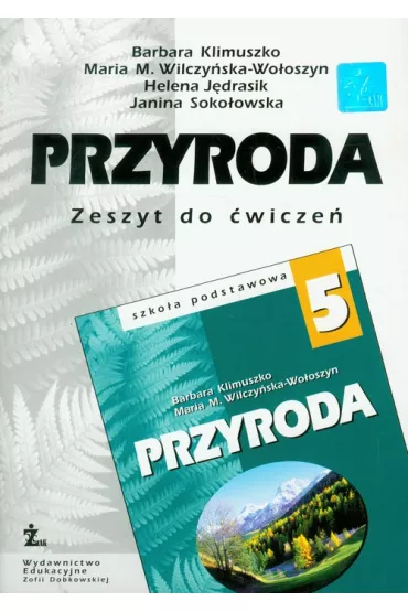 Z.Przyroda SP KL 5 �wiczenia (stare wydanie) - Barbara Klimuszko, Maria M. Wilczy�ska-Wo�oszyn