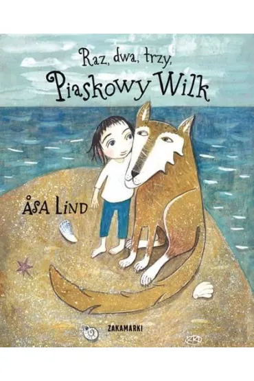 Raz, dwa, trzy, Piaskowy Wilk - Åsa Lind