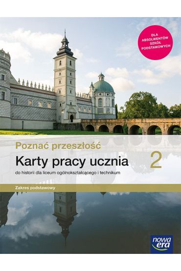 Pozna przeszo 2. Karty pracy ucznia do historii dla liceum oglnoksztaccego i technikum. Zakres podstawowy. Szkoa ponadpodstawowa