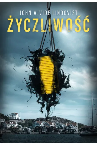 �yczliwo�� - John Lindqvist Ajvide