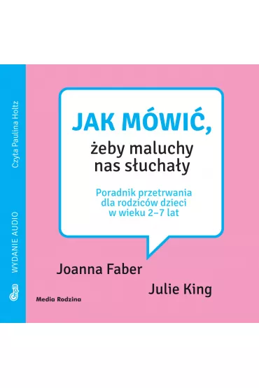 Audiobook Jak m�wi�, �eby maluchy nas s�ucha�y mp3 - Joanna Faber, Julie King