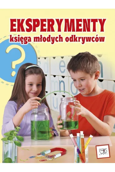 Eksperymenty. Ksi�ga m�odych odkrywc�w - Rainer Kothe