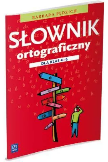 S�owniczek ortograficzny. Szko�a podstawowa klasa 4-6 - Barbara P�dzich