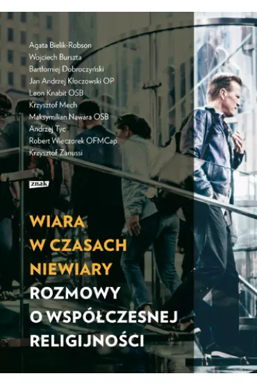 Wiara w czasach niewiary