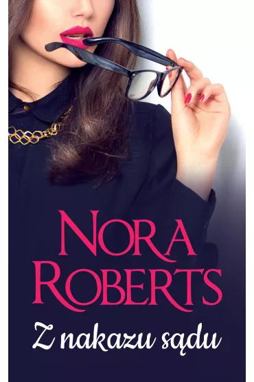 Z nakazu s�du - Nora Roberts
